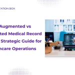 AI Augmented vs Automated Medical Record Review: Strategic Guide for Healthcare Operations